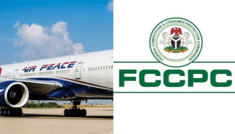 FCCPC Summons Air Peace Over Unrefunded Ticket Fares, Demands Refund Records