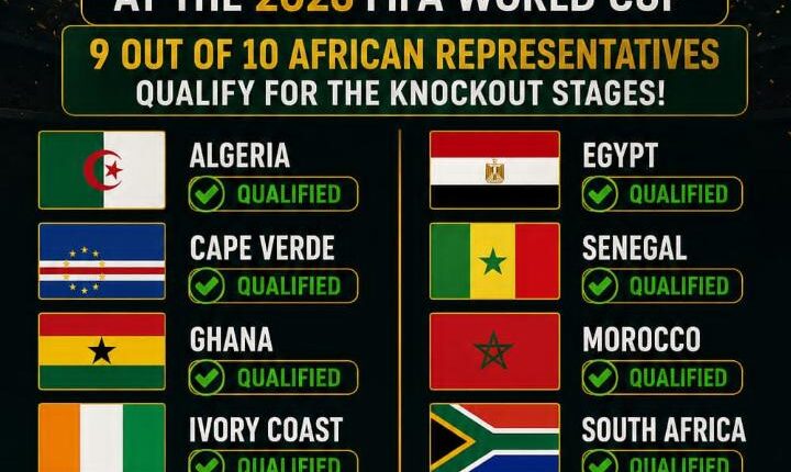 World Cup 2026: How Nine African Nations Made History by Reaching Round of 32